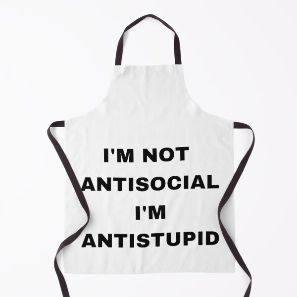 Item preview,  I'M Not Antisocial I'M Antistupid  designed and sold by mystylecorner.