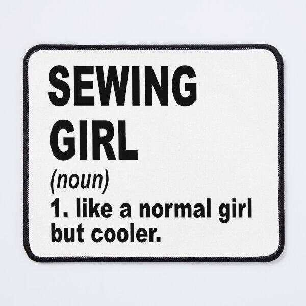 Item preview, sewing Sister,sewing girl like a normal girl but cooler designed and sold by Dogs Geeky⭐⭐⭐⭐⭐.
