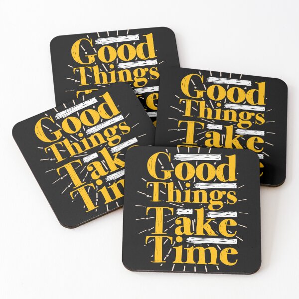 Item preview, Don't Forget That Good Things Take Time designed and sold by BGRS.