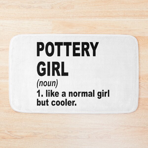 Item preview, pottery girl like a normal girl but cooler, pottery Girl, pottery Mom designed and sold by Dogs Geeky⭐⭐⭐⭐⭐.