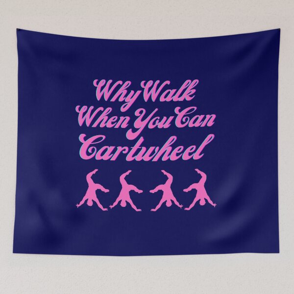 Item preview, Why Walk When You Can Cartwheel designed and sold by MedHance.