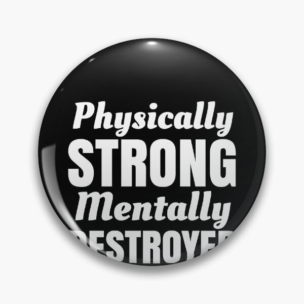 Item preview, Physically Strong, Mentally Destroyed - Life & Fitness Quotes designed and sold by EnzoVectorism.