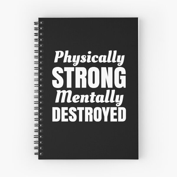 Item preview, Physically Strong, Mentally Destroyed - Life & Fitness Quotes designed and sold by EnzoVectorism.