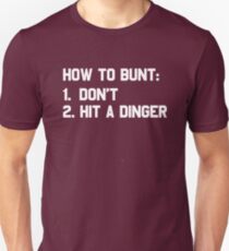 How To Bunt Don't Hit A Dinger T-Shirt Unisex T-Shirt