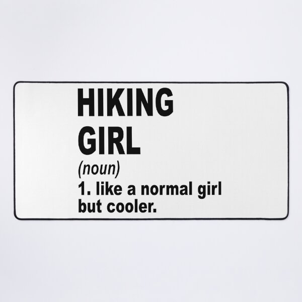 Item preview, hiking girl like a normal girl but cooler, hiking Girl, hiking Mom designed and sold by Dogs Geeky⭐⭐⭐⭐⭐.