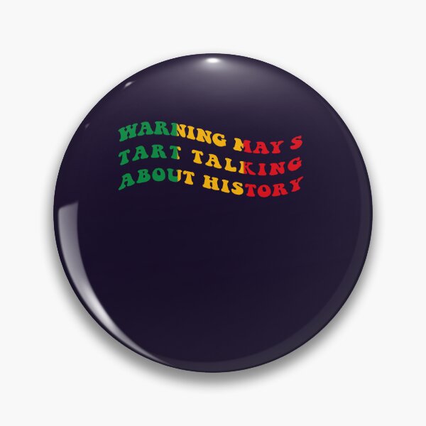 Item preview, Warning May Start Talking About History Black History Month African American Pride designed and sold by Sarah38.