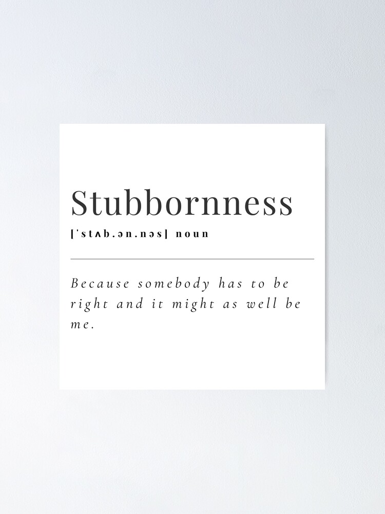 STUBBORN definition in American English