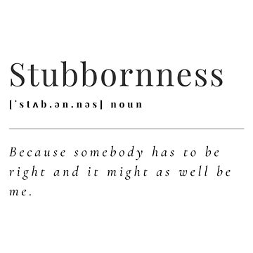 STUBBORN definition in American English