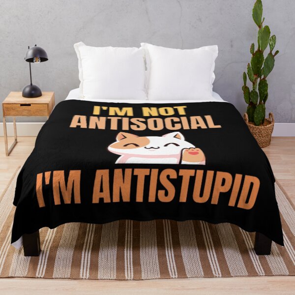 Item preview, I'M Not Antisocial I'M Antistupid  designed and sold by mystylecorner.