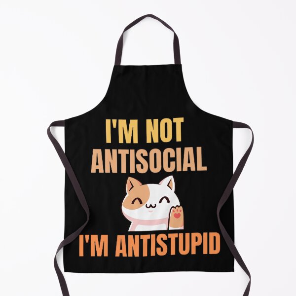 Item preview, I'M Not Antisocial I'M Antistupid  designed and sold by mystylecorner.
