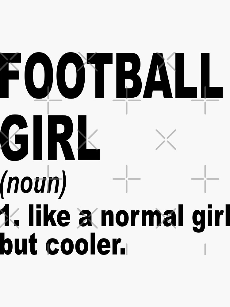 football-girl-like-a-normal-girl-but-cooler-football-girl-football