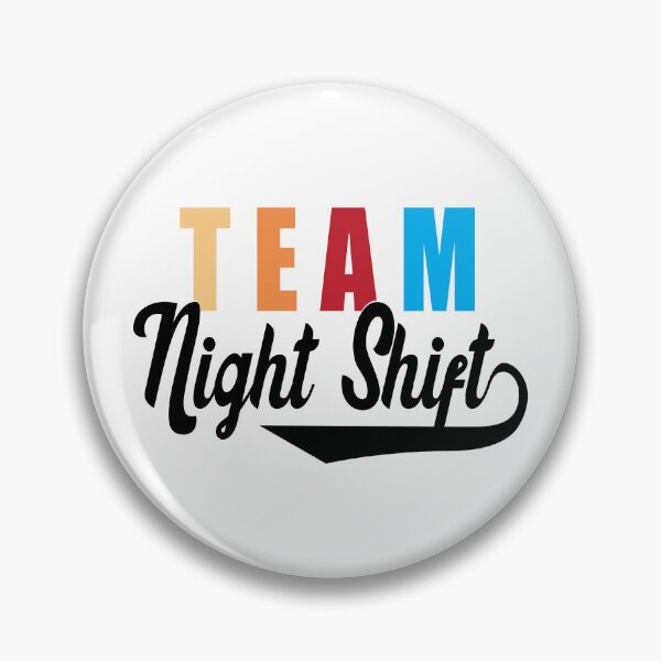 Item preview, Team Night Shift - (Retro) designed and sold by TaraGbear.