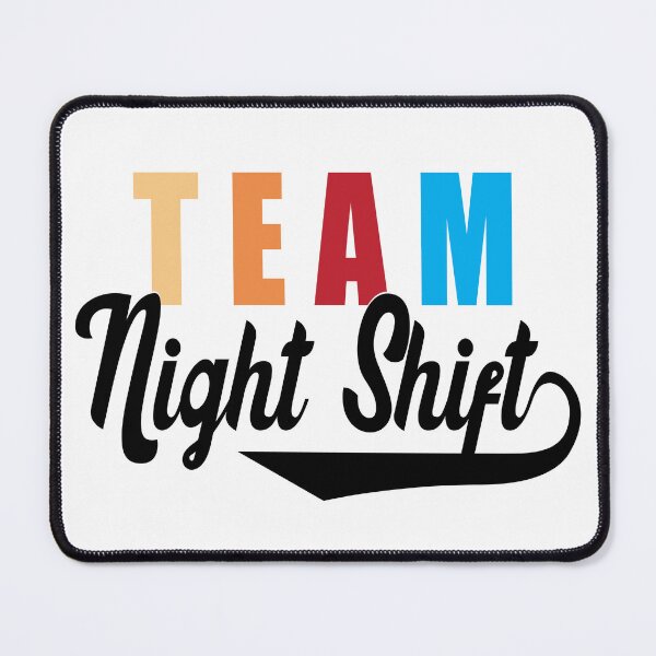 Item preview, Team Night Shift - (Retro) designed and sold by TaraGbear.