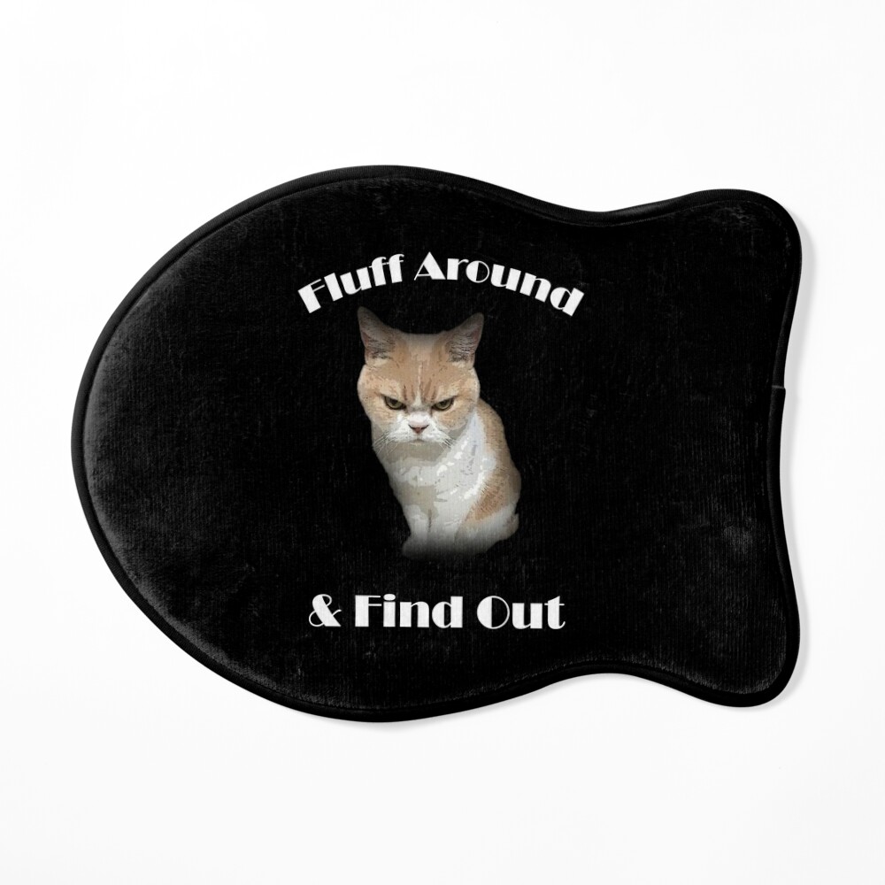 Fluff Around And Find Out Funny Cat Quote Throw Pillow for Sale