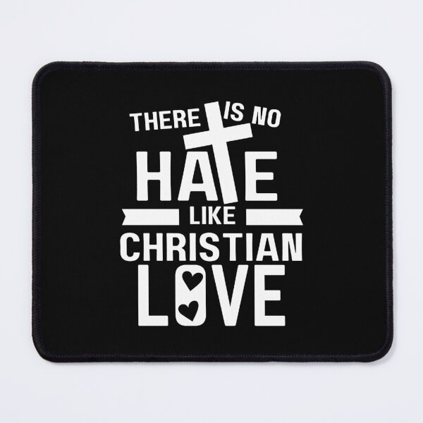 Item preview, No Hate Like Christian Love designed and sold by yoshra.