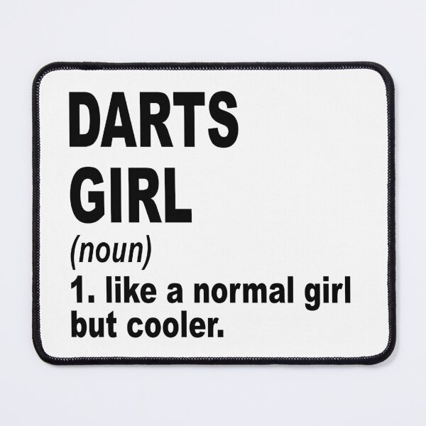 Item preview, darts girl Definition,darts Girl Like A Normal Girl But Cooler designed and sold by Dogs Geeky⭐⭐⭐⭐⭐.