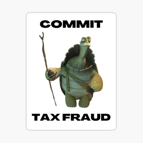 Item preview, Oogway says commit tax fraud designed and sold by joshemf.