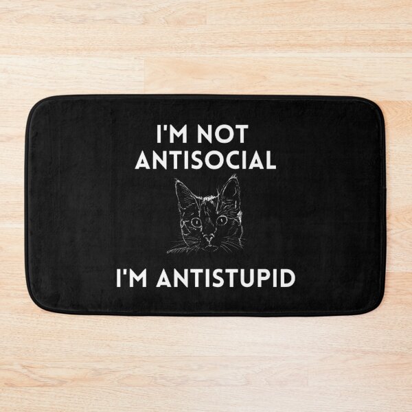 Item preview, I'M Not Antisocial I'M Antistupid  designed and sold by mystylecorner.