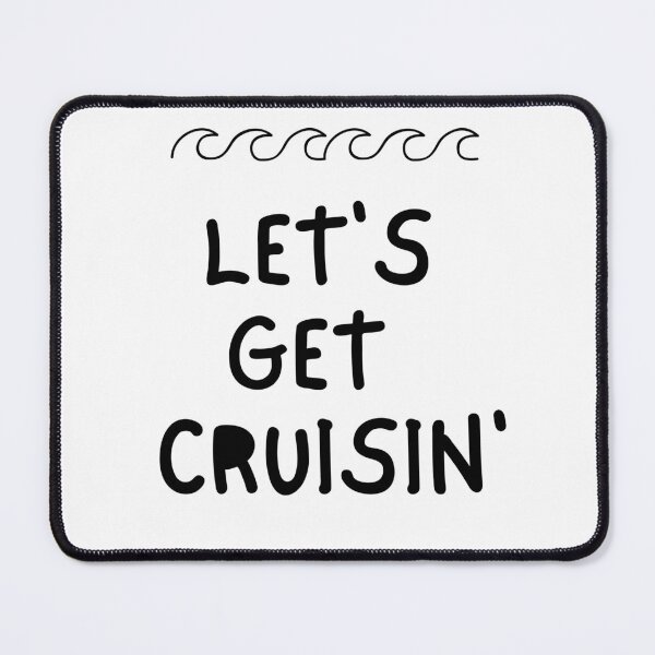 Item preview, Let;s get cruisin' designed and sold by BreezeTeeze.