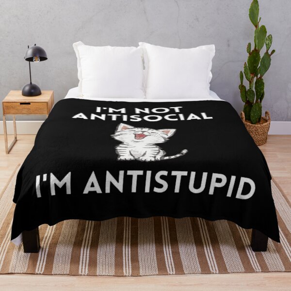 Item preview, I'M Not Antisocial I'M Antistupid  designed and sold by mystylecorner.