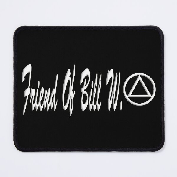 Item preview, Friend Of Bill W designed and sold by NA-WEARS.