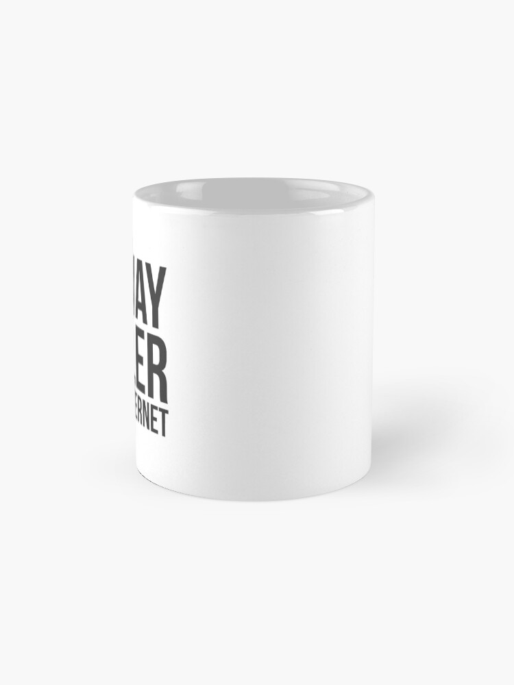 Alternate view of I'm Way Cooler on the Internet BLOCK GRAY Coffee Mug