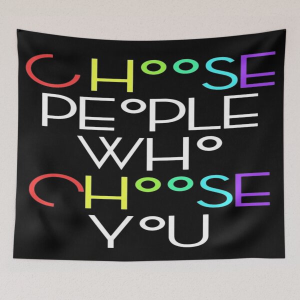 Item preview, Choose people who choose you designed and sold by Plastic1997.