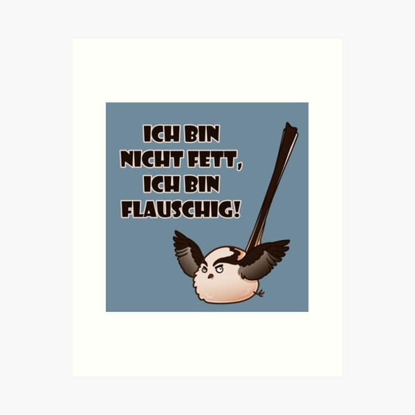 Ich bin nicht fett, ich bin flauschig! Kunstdruck