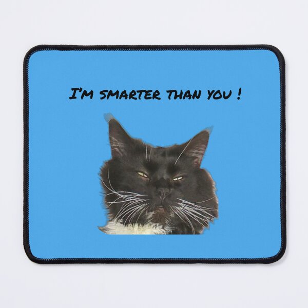 Item preview, I'm smarter than you ! designed and sold by TechLaughs.