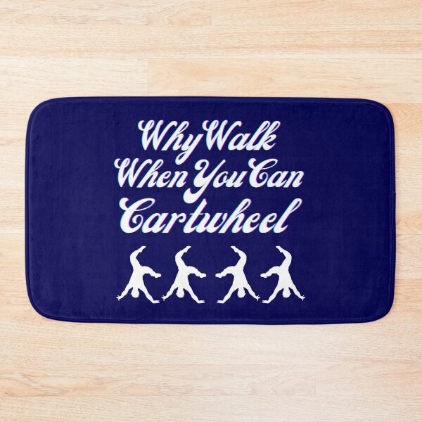 Item preview, Why Walk When You Can Cartwheel designed and sold by MedHance.