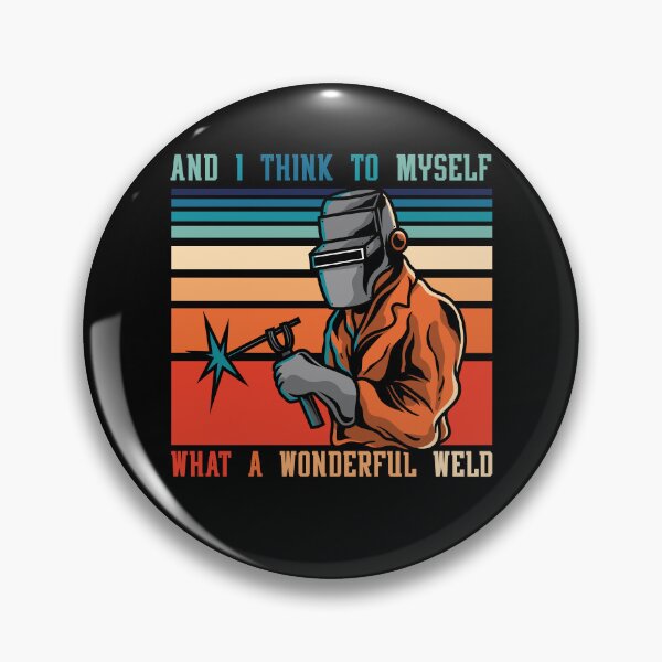 Item preview, Welding Fabricator Welder Worker Wonderful Weld designed and sold by Crush Retro®.