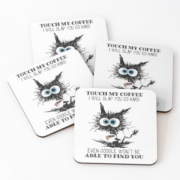Item preview, Touch My Coffee I Will Slap You So Hard |  designed and sold by Codeking005.