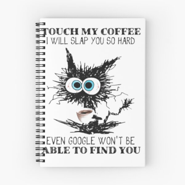 Item preview, Touch My Coffee I Will Slap You So Hard |  designed and sold by Codeking005.