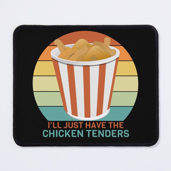 Item preview, I'll Just Have The Chicken Tenders designed and sold by Barossi ⭐⭐⭐⭐⭐.