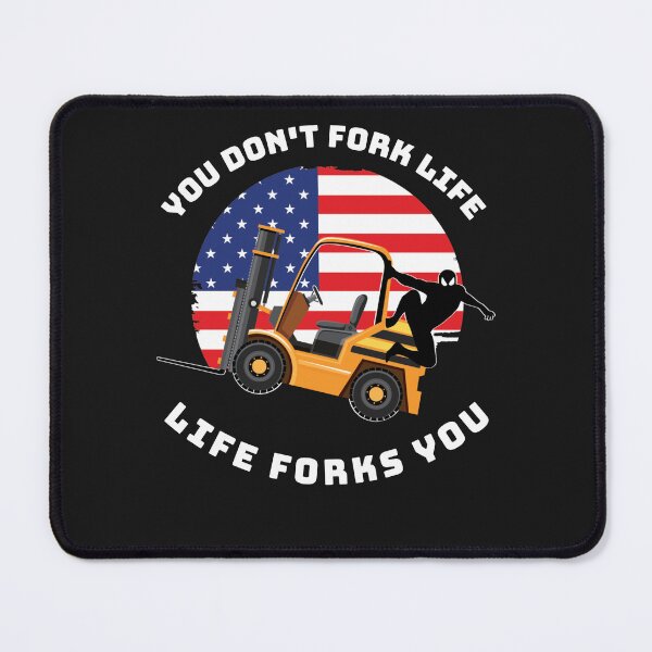 Item preview, Forklift Ninja, You Don't Fork Life Life Forks You GW designed and sold by TeamsterLife.