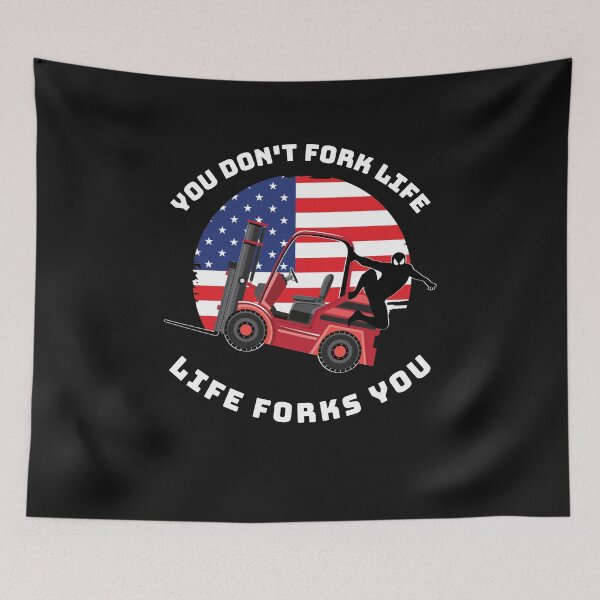 Item preview, Forklift Ninja, You Don't Fork Life Life Forks You RW designed and sold by TeamsterLife.