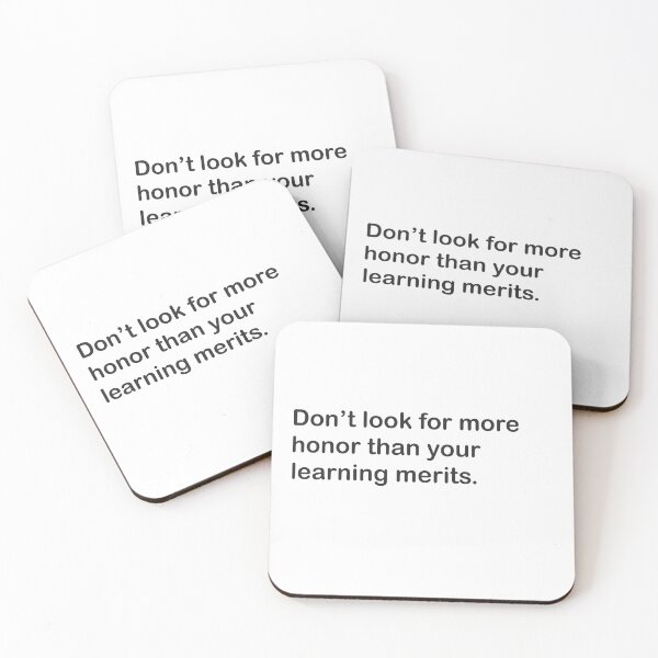 Item preview, Don’t look for more honor than your learning merits. designed and sold by Cuckoo Parrot.