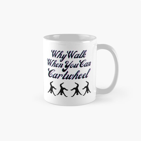 Item preview, Why Walk When You Can Cartwheel designed and sold by MedHance.