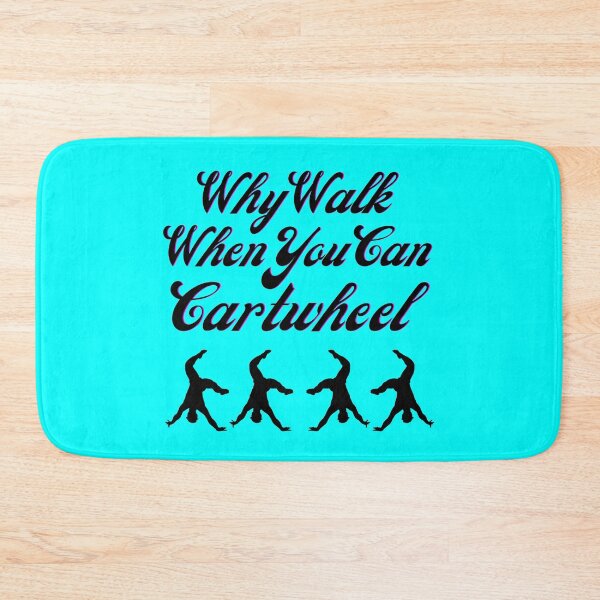 Item preview, Why Walk When You Can Cartwheel designed and sold by MedHance.
