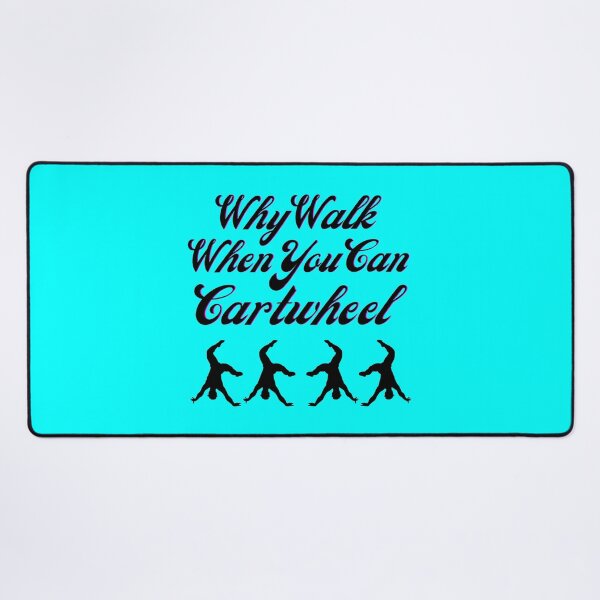 Item preview, Why Walk When You Can Cartwheel designed and sold by MedHance.