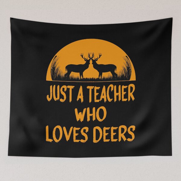 Item preview, JUST A TEACHER WHO LOVES DEERS| GIFT FOR TEACHERS| GIFT FOR NATURE LOVERS| TEACHER WHO LOVE NATURE AND DEERS  designed and sold by al21ex.