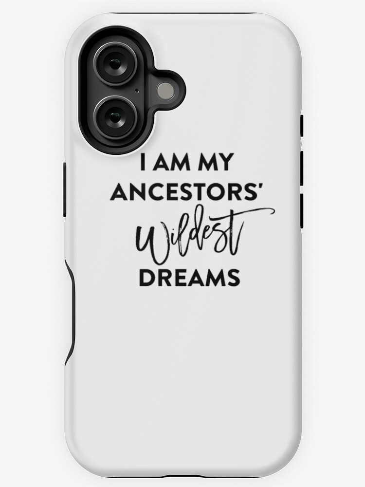 Thumbnail 1 von 4, iPhone-Hülle, Ich bin die wildesten Träume meiner Vorfahren T-Shirt designt und verkauft von BLISSbyPRINTS.