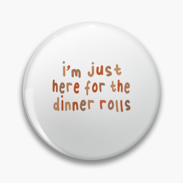 Item preview, I'm Just Here For The Dinner Rolls,Retro Thanksgiving Bread designed and sold by SheIsAQueen.
