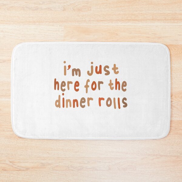 Item preview, I'm Just Here For The Dinner Rolls,Retro Thanksgiving Bread designed and sold by SheIsAQueen.