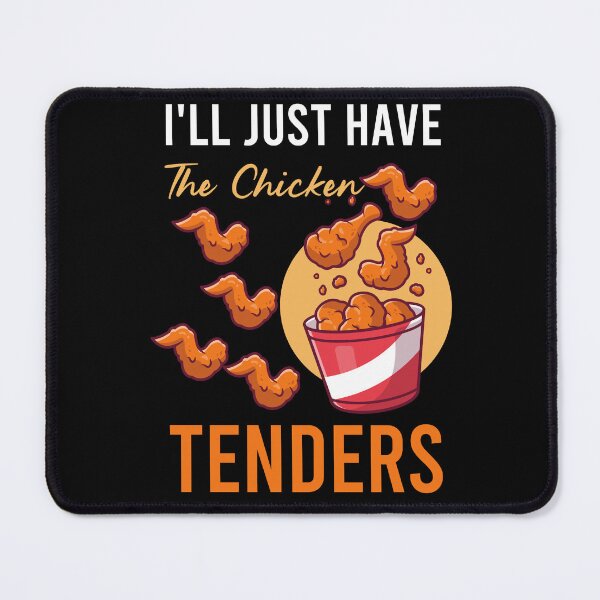 Item preview, I'll Just Have The Chicken Tenders designed and sold by Thisyellowshop.