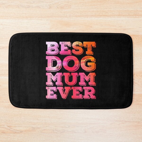Item preview, Best Dog Mum Ever  designed and sold by PetSafari.