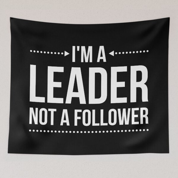 Item preview, I'm A Leader Quote designed and sold by quarantine81.