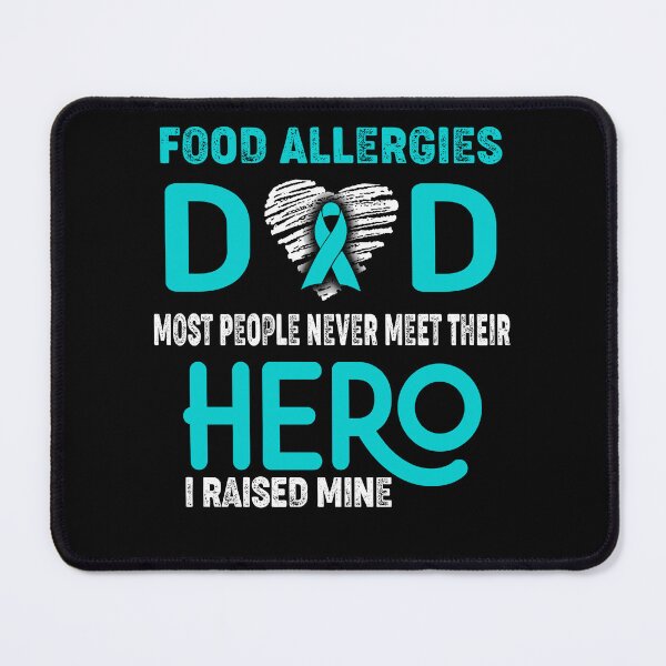 Item preview, Food Allergies DAD Most People Never Meet Their HERO I Raised Mine designed and sold by Tifrop.