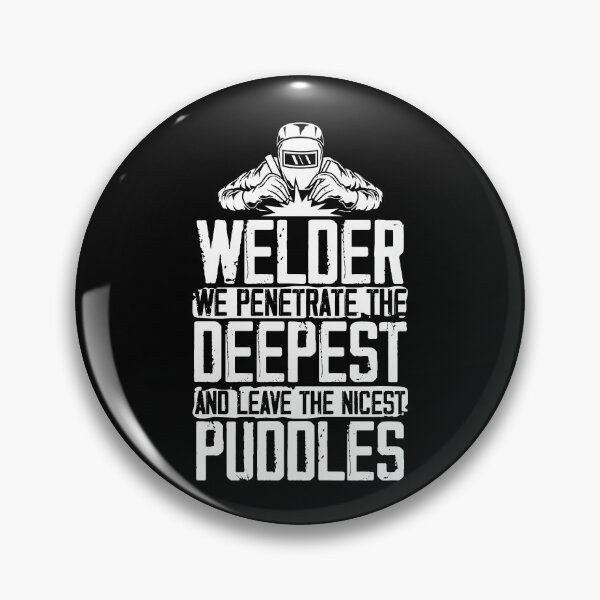 Item preview, Funny Welding Fabricator Welder Worker Nice Puddles designed and sold by Crush Retro®.