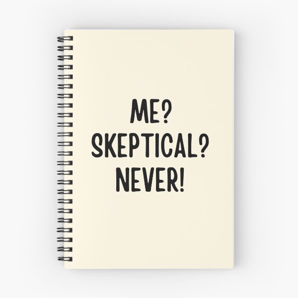 Item preview,  Me? Skeptical? Never!  | Funny Sayings designed and sold by FunnyFactDesign.